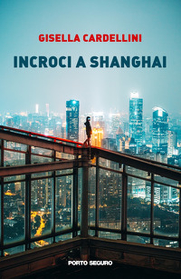 Incroci a Shanghai - Librerie.coop Incroci a Shanghai - Librerie.coop