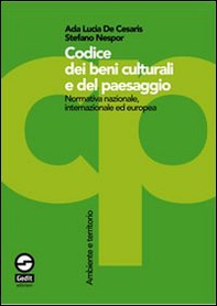 Codice dei beni culturali e del paesaggio. Normativa nazionale, internazionale ed europea - Librerie.coop