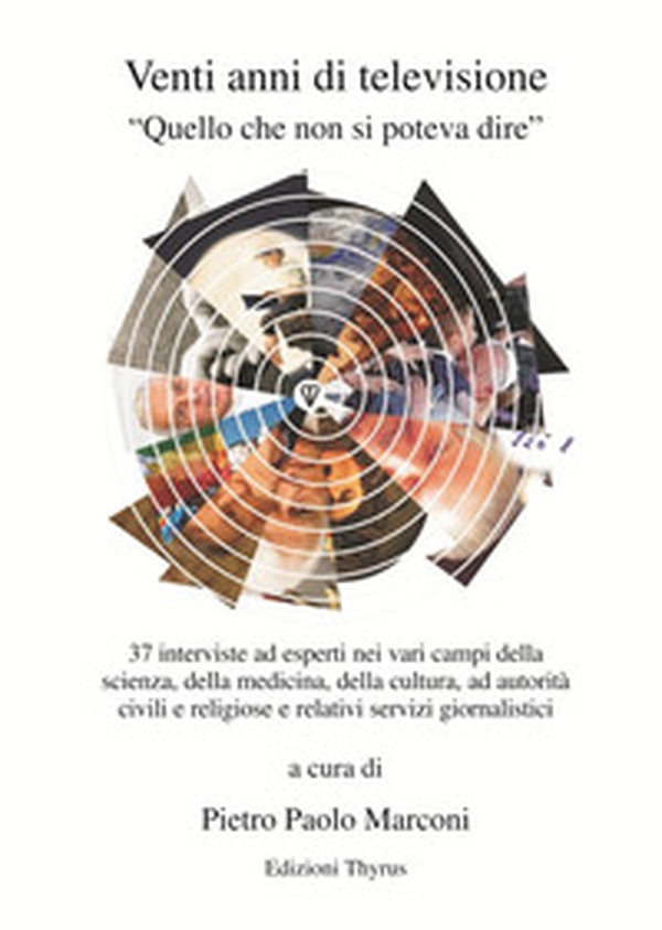 Venti anni di televisione. Quello che non si poteva dire - Librerie.coop Venti anni di televisione. Quello che non si poteva dire - Librerie.coop