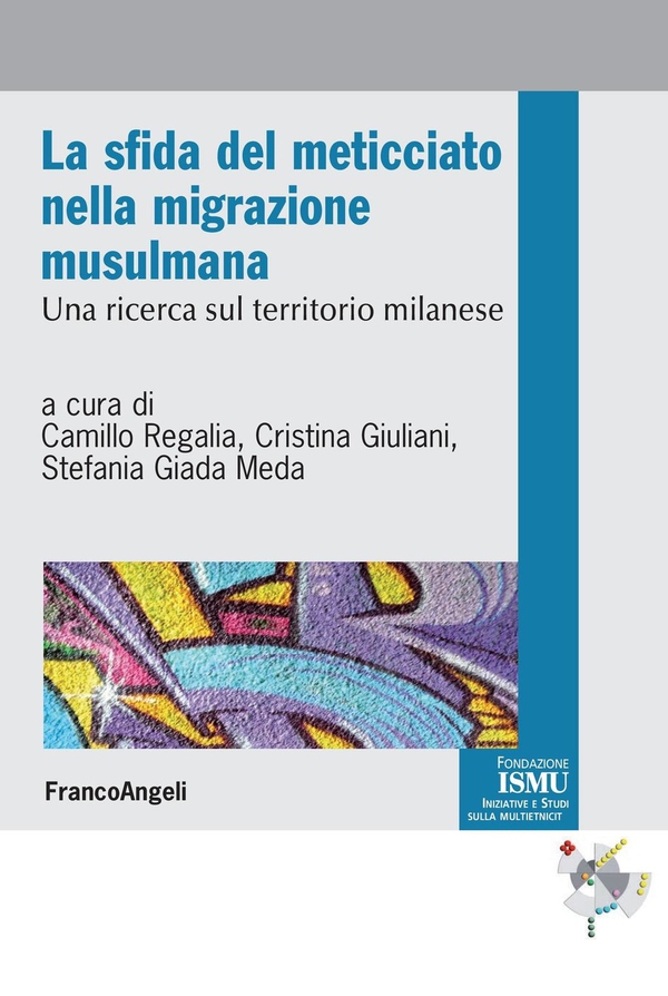 La sfida del meticciato nella migrazione musulmana. Una ricerca sul territorio milanese - Librerie.coop La sfida del meticciato nella migrazione musulmana. Una ricerca sul territorio milanese - Librerie.coop