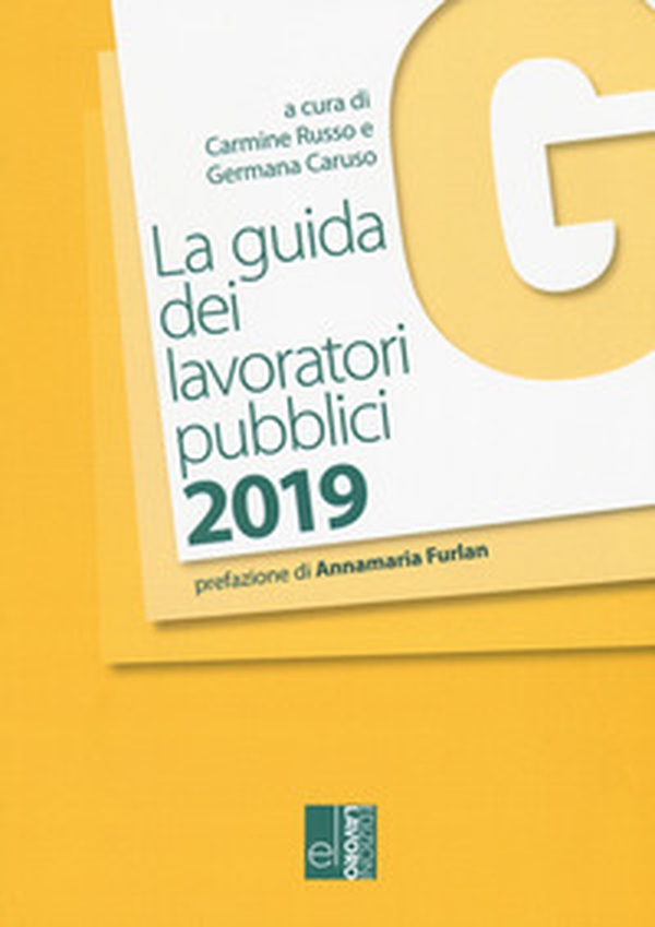 La guida dei lavoratori pubblici 2019 - Librerie.coop La guida dei lavoratori pubblici 2019 - Librerie.coop