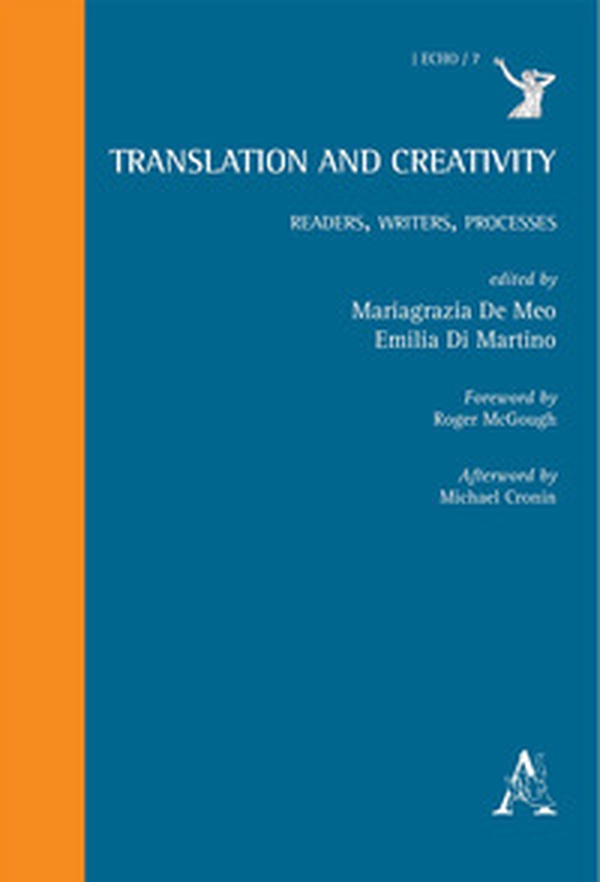 Translation and Creativity. Readers, Writers, Processes - Librerie.coop Translation and Creativity. Readers, Writers, Processes - Librerie.coop