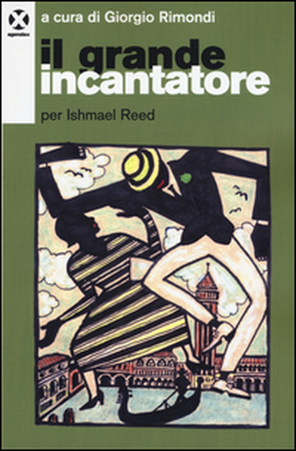 Il grande incantatore. Per Ishmael Reed - Librerie.coop Il grande incantatore. Per Ishmael Reed - Librerie.coop
