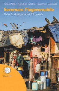 Governare l'ingovernabile. Politiche degli slum nel XXI secolo - Librerie.coop