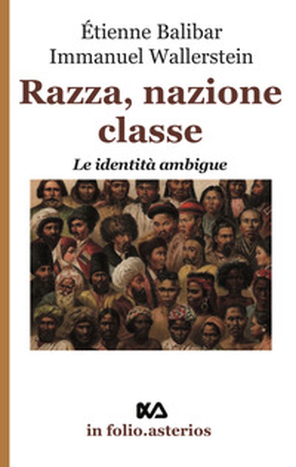 Razza, nazione, classe. Le identità ambigue - Librerie.coop Razza, nazione, classe. Le identità ambigue - Librerie.coop