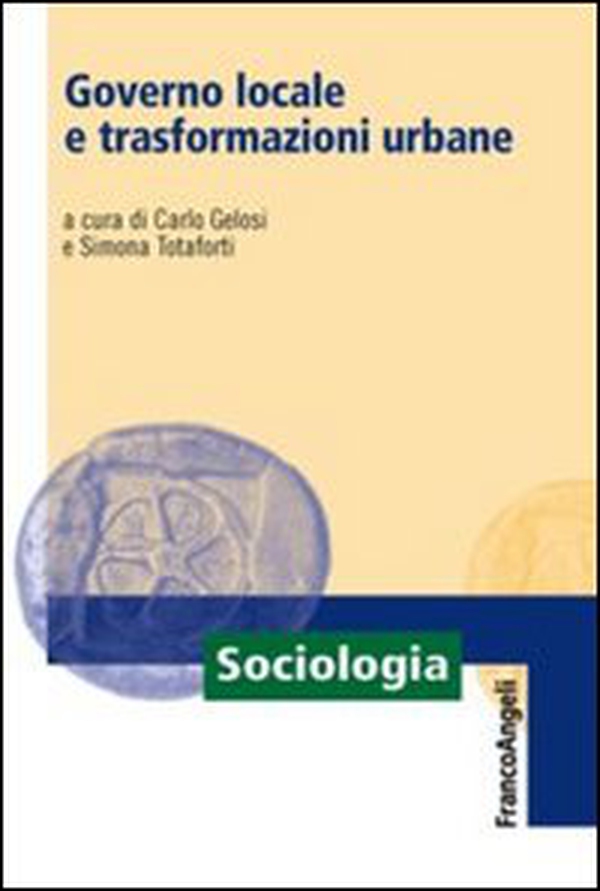 Governo locale e trasformazioni urbane - Librerie.coop Governo locale e trasformazioni urbane - Librerie.coop