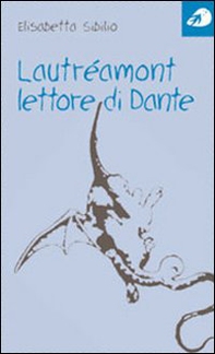 Lautréamont lettore di Dante - Librerie.coop