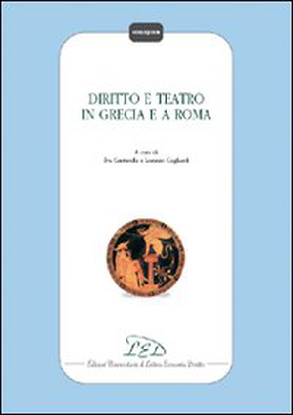 Diritto e teatro in Grecia e a Roma - Librerie.coop Diritto e teatro in Grecia e a Roma - Librerie.coop