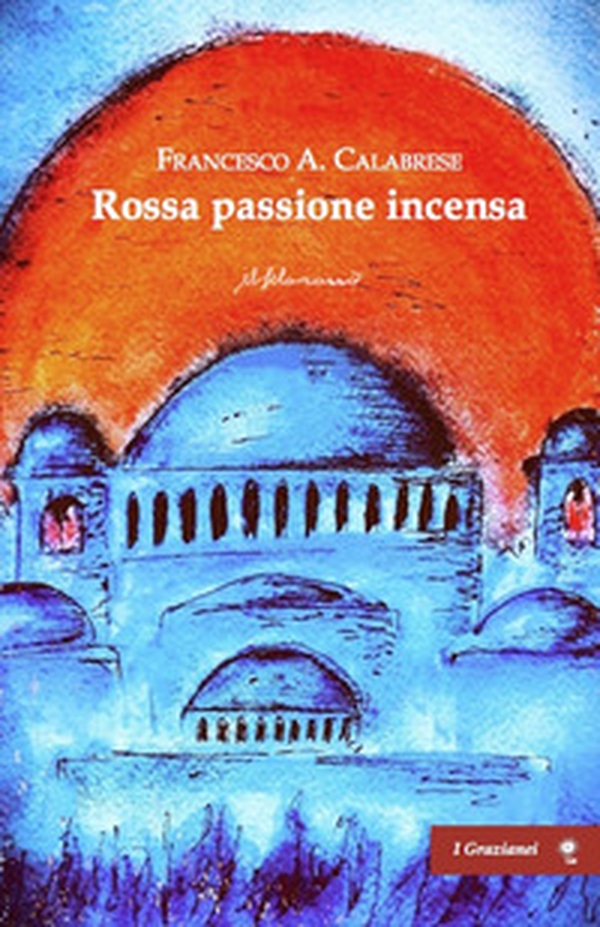 Rossa passione incensa - Librerie.coop Rossa passione incensa - Librerie.coop