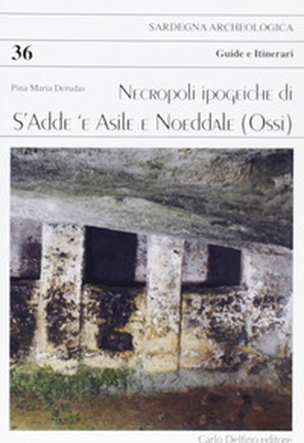 Necropoli ipogeiche di S'Adde 'e Asilee, Noeddale (Ossi) - Librerie.coop Necropoli ipogeiche di S'Adde 'e Asilee, Noeddale (Ossi) - Librerie.coop