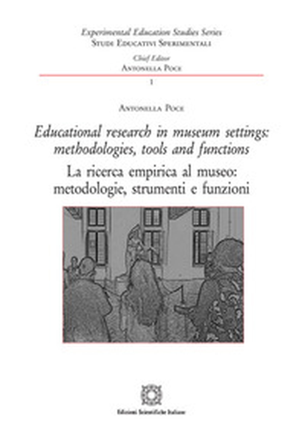 Educational research in museum settings: methodologies, tools and functions-La ricerca empirica al museo: metodologie, strumenti e funzioni - Librerie.coop Educational research in museum settings: methodologies, tools and functions-La ricerca empirica al museo: metodologie, strumenti e funzioni - Librerie.coop