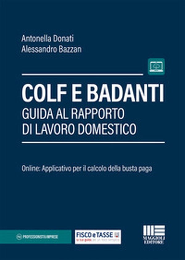 Colf e badanti. Guida al rapporto di lavoro domestico - Librerie.coop Colf e badanti. Guida al rapporto di lavoro domestico - Librerie.coop