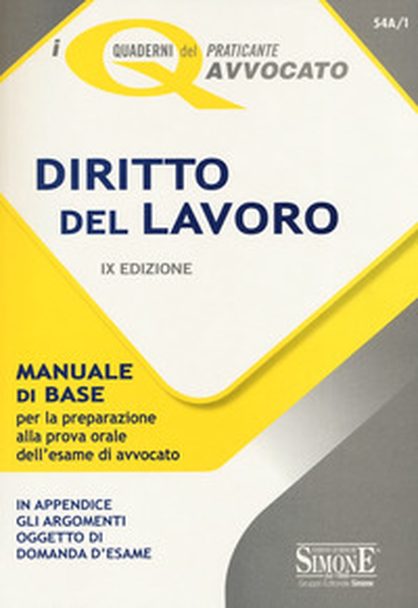 Diritto del lavoro. Manuale di base per la preparazione alla prova orale dell'esame di avvocato - Librerie.coop Diritto del lavoro. Manuale di base per la preparazione alla prova orale dell'esame di avvocato - Librerie.coop