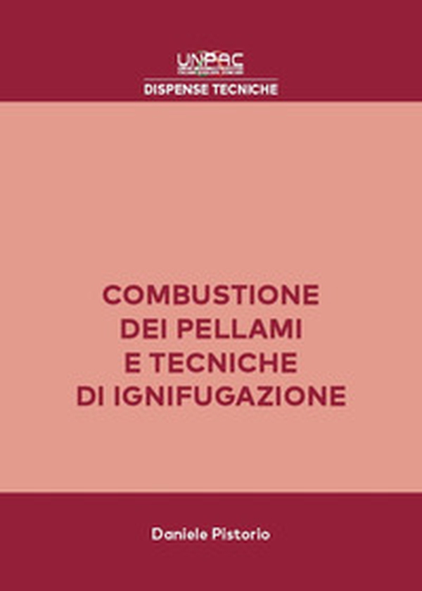 Combustione dei pellami e tecniche di ignifugazione. Risultati delle sperimentazioni ed attuale stato dell'arte sugli studi relativi alla combustione dei pellami - Librerie.coop Combustione dei pellami e tecniche di ignifugazione. Risultati delle sperimentazioni ed attuale stato dell'arte sugli studi relativi alla combustione dei pellami - Librerie.coop