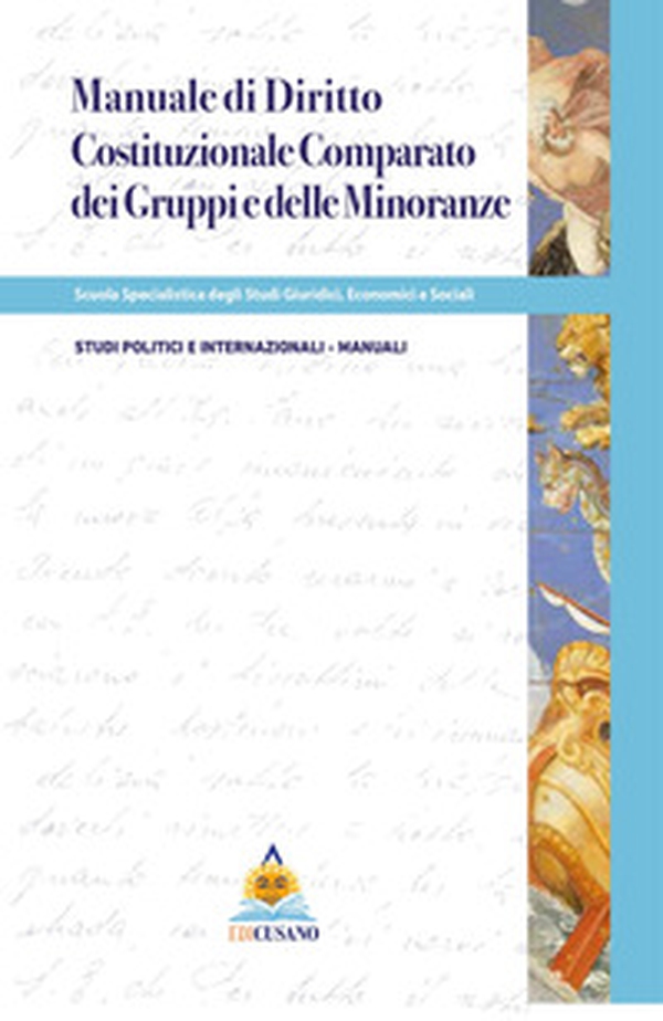 Manuale di diritto costituzionale e comparato dei gruppi e delle minoranze - Librerie.coop Manuale di diritto costituzionale e comparato dei gruppi e delle minoranze - Librerie.coop