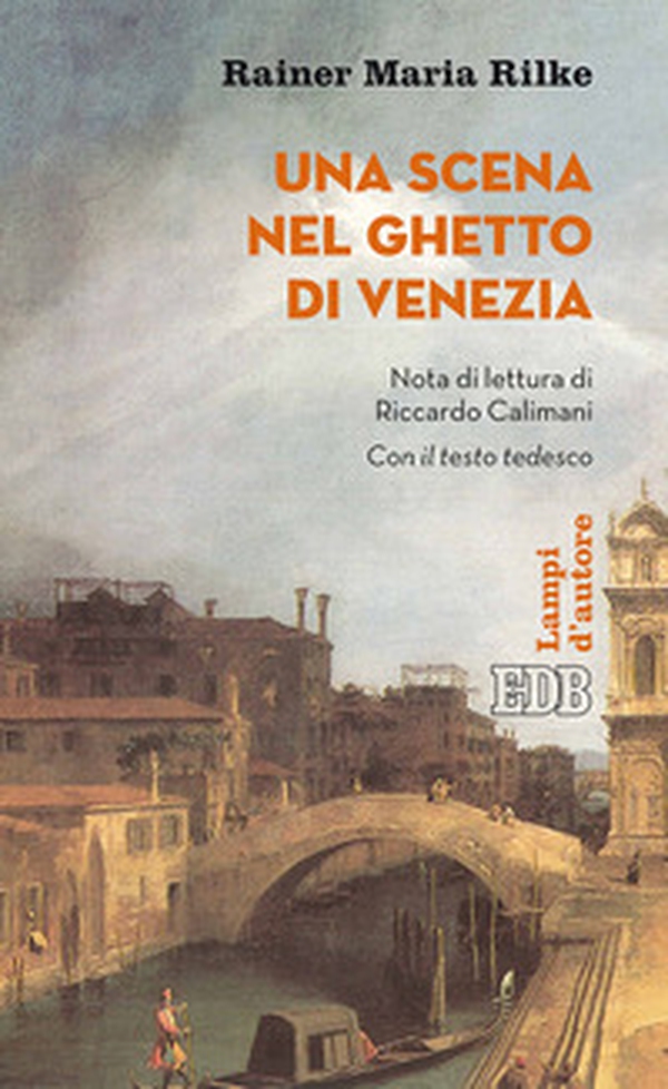 Una scena nel ghetto di Venezia. Testo tedesco a fronte - Librerie.coop Una scena nel ghetto di Venezia. Testo tedesco a fronte - Librerie.coop