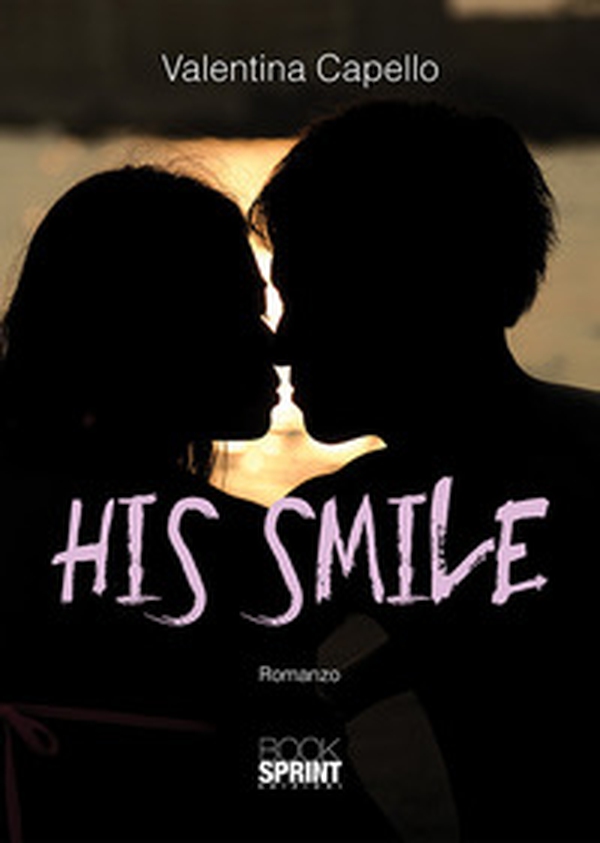 His smile. Ediz. italiana - Librerie.coop His smile. Ediz. italiana - Librerie.coop