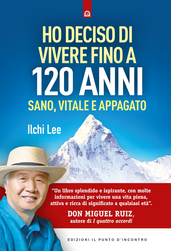 Ho deciso di vivere fino a 120 anni - Librerie.coop Ho deciso di vivere fino a 120 anni - Librerie.coop
