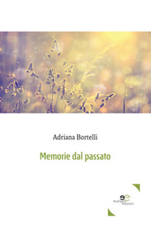 Memorie dal passato - Librerie.coop Memorie dal passato - Librerie.coop
