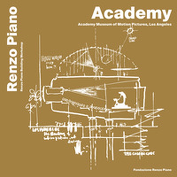 Academy, Museum of motion pictures, Los Angeles. Ediz. italiana e inglese - Librerie.coop Academy, Museum of motion pictures, Los Angeles. Ediz. italiana e inglese - Librerie.coop