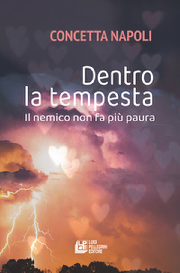 Dentro la tempesta. Il nemico non fa più paura - Librerie.coop Dentro la tempesta. Il nemico non fa più paura - Librerie.coop