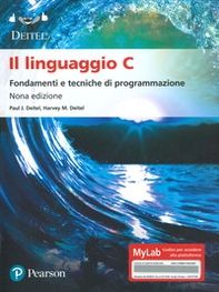 Il linguaggio C. Fondamenti e tecniche di programmazione. Ediz. Mylab. Con espansione online - Librerie.coop