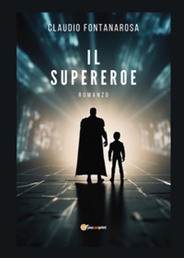 Il supereroe - Librerie.coop Il supereroe - Librerie.coop