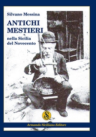 Antichi mestieri nella Sicilia del Novecento - Librerie.coop