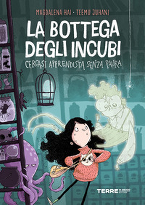 La bottega degli incubi. Cercasi apprendista senza paura - Librerie.coop La bottega degli incubi. Cercasi apprendista senza paura - Librerie.coop