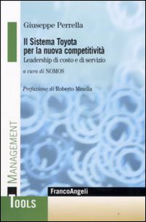 Il sistema Toyota per la nuova competitività. Leadership di costo e di servizio - Librerie.coop Il sistema Toyota per la nuova competitività. Leadership di costo e di servizio - Librerie.coop