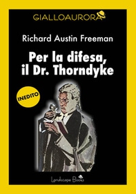 Per la difesa, il Dr. Thorndyke - Librerie.coop