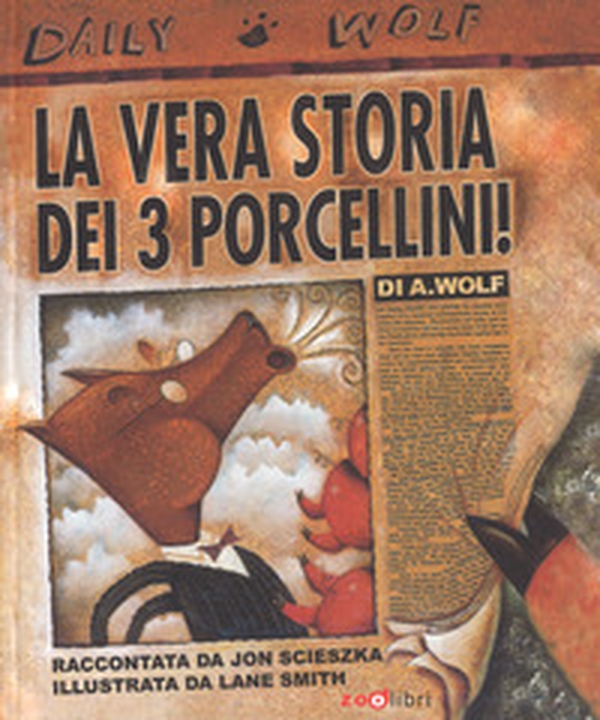 La vera storia dei 3 porcellini! - Librerie.coop La vera storia dei 3 porcellini! - Librerie.coop