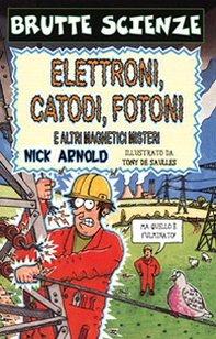 Elettroni, catodi, fotoni e altri magnetici misteri - Librerie.coop