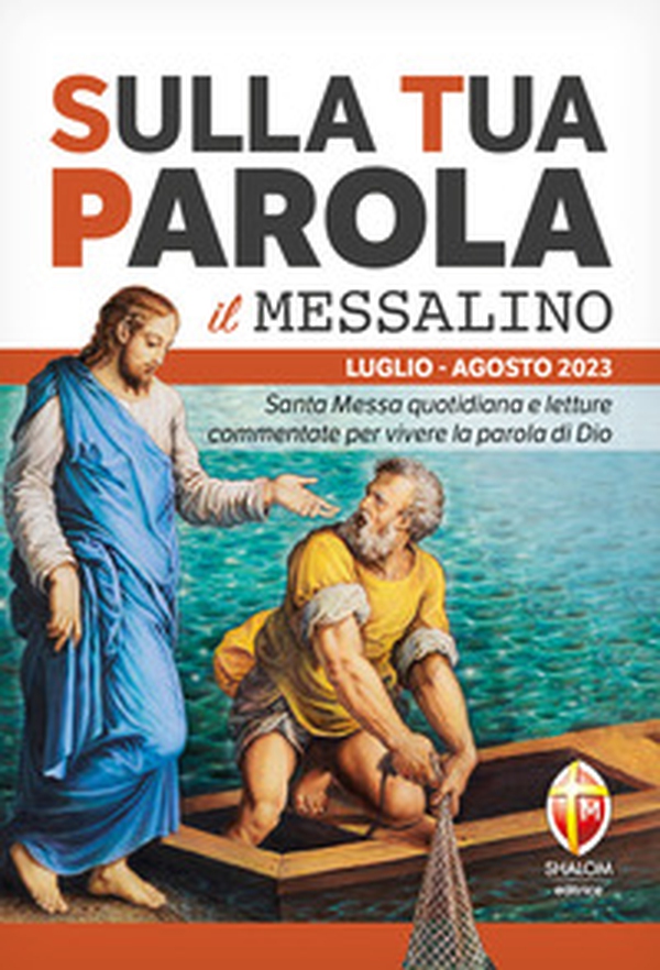 Sulla tua parola. Messalino. Santa messa quotidiana e letture commentate per vivere la parola di Dio. Luglio-agosto 2023 - Librerie.coop Sulla tua parola. Messalino. Santa messa quotidiana e letture commentate per vivere la parola di Dio. Luglio-agosto 2023 - Librerie.coop