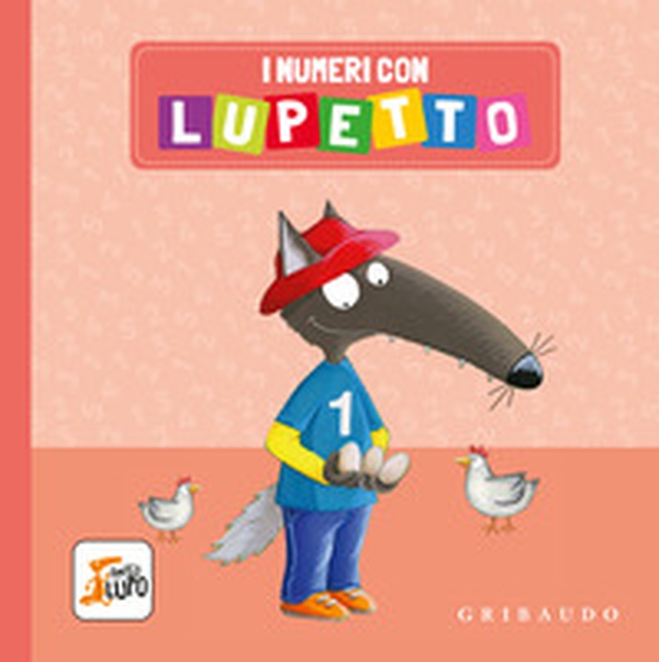 I numeri con Lupetto. Amico lupo - Librerie.coop I numeri con Lupetto. Amico lupo - Librerie.coop