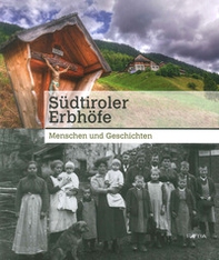 Südtiroler Herbhofe. Menschen und Geschichten - Librerie.coop