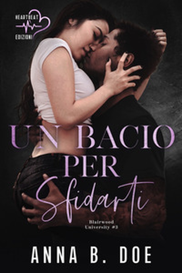 Un bacio per sfidarti. Blairwood University - Vol. 3 - Librerie.coop Un bacio per sfidarti. Blairwood University - Vol. 3 - Librerie.coop
