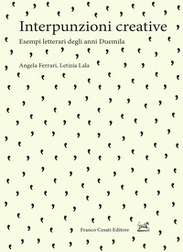 Interpunzioni creative. Esempi letterari degli anni Duemila - Librerie.coop Interpunzioni creative. Esempi letterari degli anni Duemila - Librerie.coop