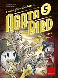 Agata Bird e la maledizione della mummia. I mini gialli dei dettati - Vol. 5 - Librerie.coop