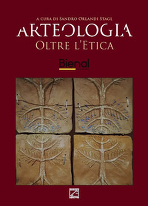 Arteologia. Oltre l'etica. L'arte etica in dialogo fra passato e futuro - Librerie.coop Arteologia. Oltre l'etica. L'arte etica in dialogo fra passato e futuro - Librerie.coop