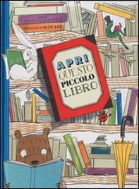 Apri questo piccolo libro. Ediz. italiana e inglese - Librerie.coop