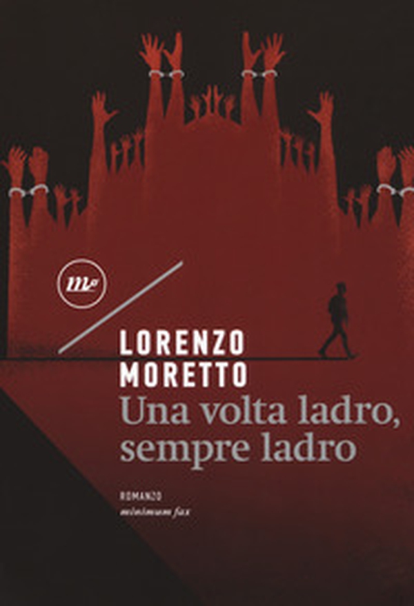 Una volta ladro, sempre ladro - Librerie.coop Una volta ladro, sempre ladro - Librerie.coop
