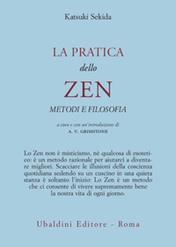 La pratica dello zen. Metodi e filosofia - Librerie.coop La pratica dello zen. Metodi e filosofia - Librerie.coop