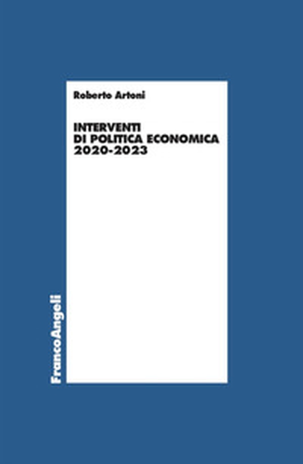 Interventi di politica economica 2020-2023 - Librerie.coop Interventi di politica economica 2020-2023 - Librerie.coop