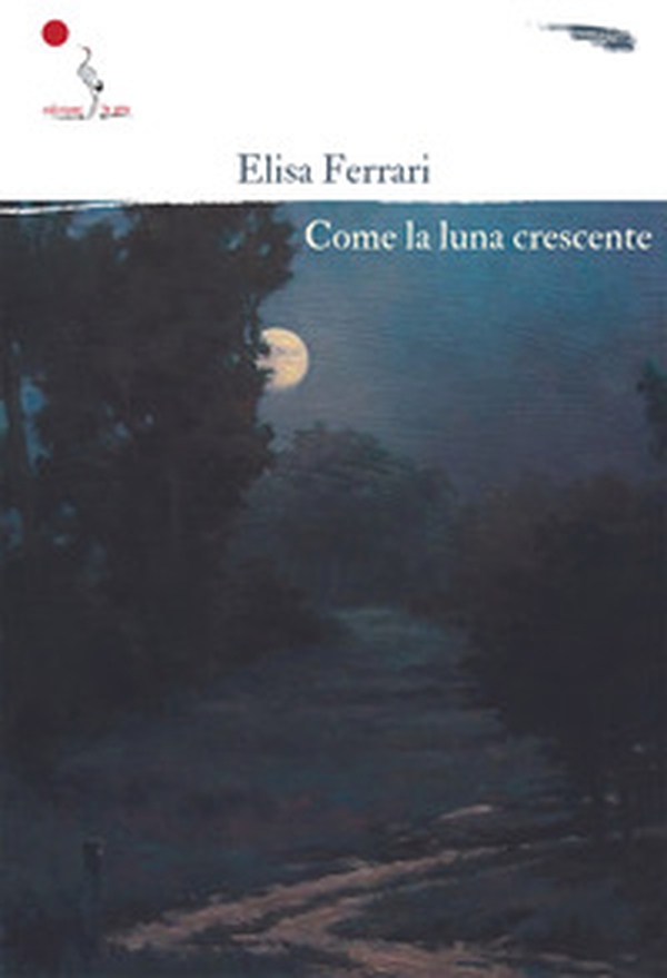 Come la luna crescente - Librerie.coop Come la luna crescente - Librerie.coop