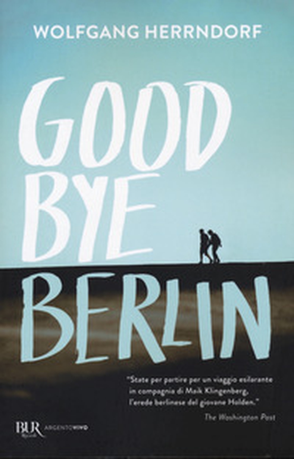 Goodbye Berlin - Librerie.coop Goodbye Berlin - Librerie.coop