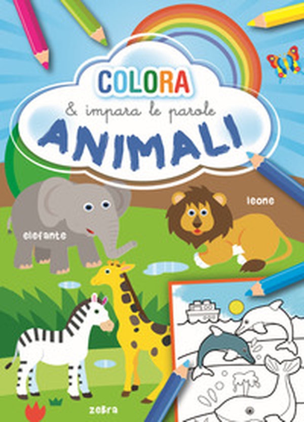 Animali. Colora e impara le parole - Librerie.coop Animali. Colora e impara le parole - Librerie.coop