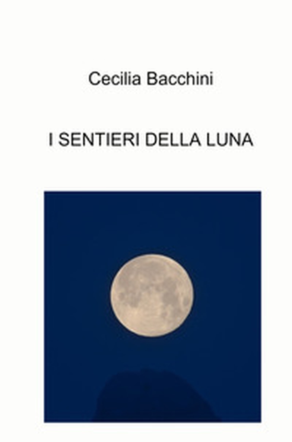 I sentieri della luna - Librerie.coop I sentieri della luna - Librerie.coop