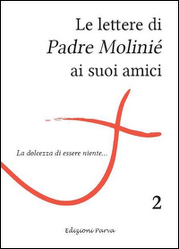 Le lettere di padre Molinié ai suoi amici - Vol. 2 - Librerie.coop Le lettere di padre Molinié ai suoi amici - Vol. 2 - Librerie.coop
