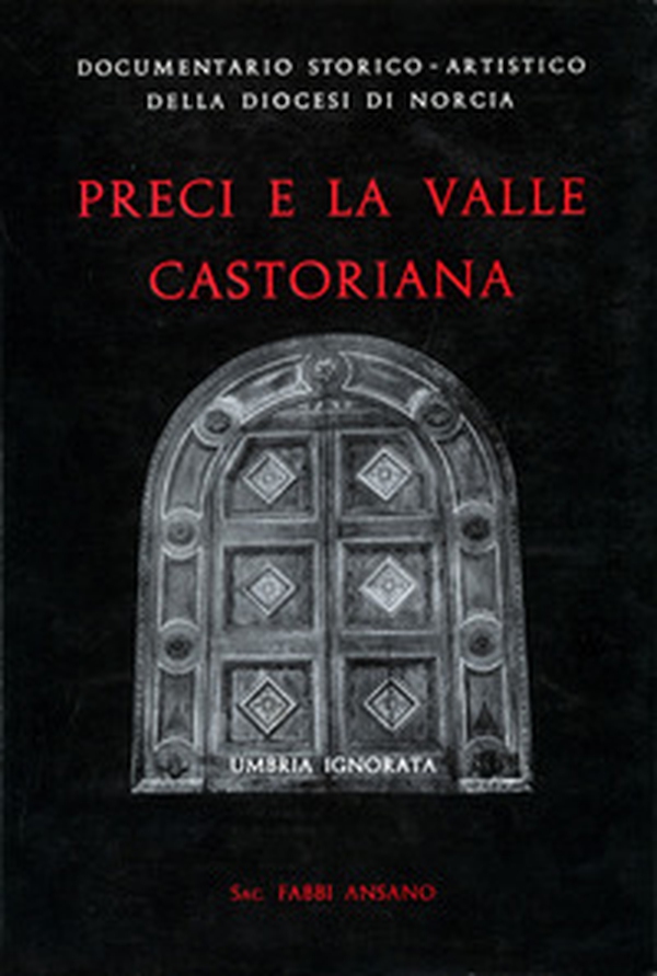 Preci e la Valle Castoriana - Librerie.coop Preci e la Valle Castoriana - Librerie.coop